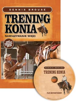 Trening konia Nawiązywanie więzi. Książka z płytą DVD - Dennis Brouse