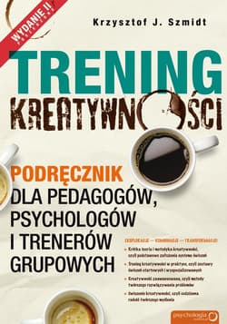 Galeria - zdjęcie nr. 1 - Trening kreatywności Podręcznik dla pedagogów, psychologów i trenerów grupowych