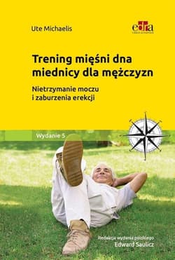 Trening mięśni dna miednicy dla mężczyzn - Michaelis Ute