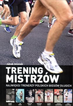 Trening mistrzów - Jakub Jelonek