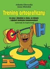 Trening ortograficzny do pracy z dzieckiem... - Jolanta Głowacka,  Miziołek Anna