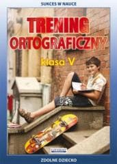 Trening ortograficzny klasa V - Joanna Karczewska, Katarzyna Kwaśnicka