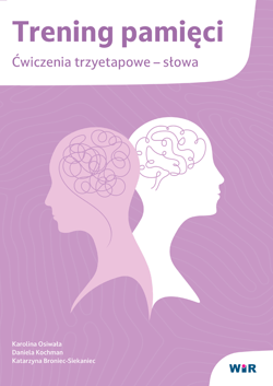 Trening pamięci ćwiczenia trzyetapowe słowa - Karolina Osiwała, Daniela Kochman, Katarzyna Broniec-Siekaniec