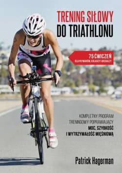 Trening siłowy do triathlonu - Patrick Hagerman