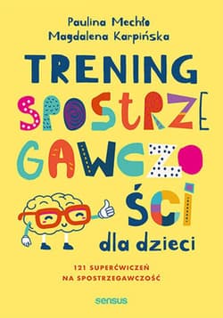 Trening spostrzegawczości dla dzieci - ebook - Mechło Paulina, Karpińska Magdalena