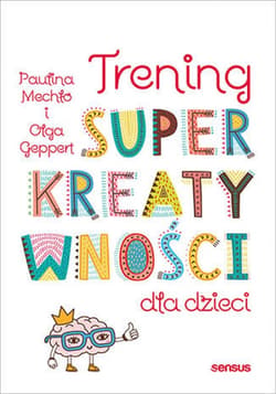 Trening superkreatywności dla dzieci - ebook - Mechło Paulina