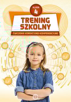 Trening szkolny Ćwiczenia korekcyjno-kompensacyjne klasa 4 - Opracowanie Zbiorowe