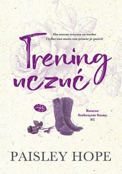 Trening uczuć. Ranczo Srebrzyste Sosny #2 - ebook - Paisley Hope