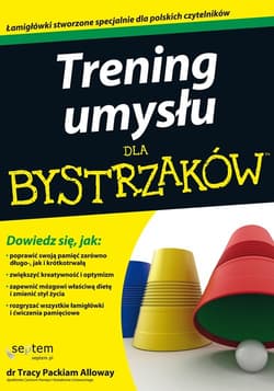 Trening umysłu dla bystrzaków - Packiam Alloway Tracy
