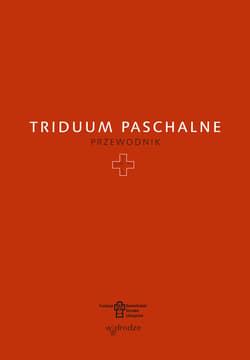 Triduum Paschalne. Przewodnik - ebook - Autor zbiorowy