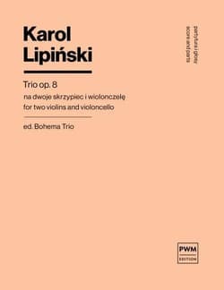 Trio smyczkowe op. 8 na dwoje skrzypiec i... - Karol Lipiński