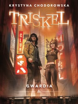 Triskel Gwardia - Krystyna Chodorowska