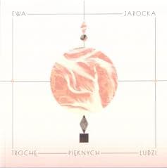 Trochę pięknych ludzi - Ewa Jarocka