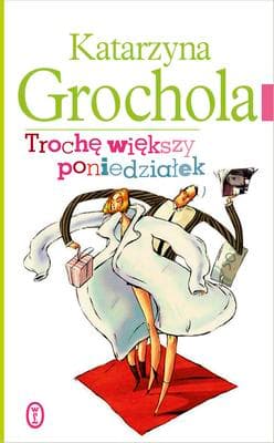 Trochę większy poniedziałek - Katarzyna  Grochola