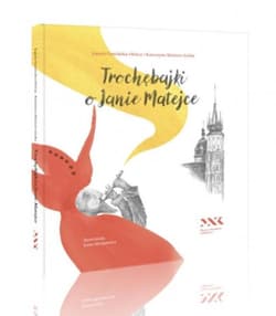 Trochębajki o Janie Matejce - Katarzyna Maziarz-Górka, Jagoda Gumińska-Oleksy
