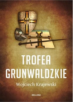 Trofea grunwaldzkie - Wojciech Krajewski