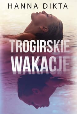 Trogirskie wakacje - ebook - Hanna Dikta