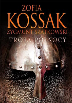 Troja Północy - Kossak Zofia