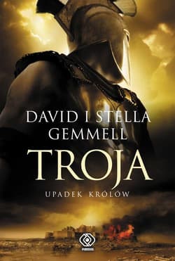 Troja. Tom 3. Upadek królów - David Gemmell