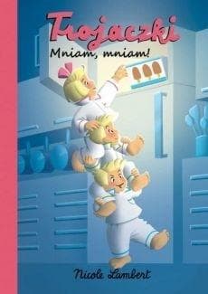 Trojaczki Mniam mniam - Nicole Lambert
