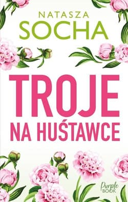 Troje na huśtawce WIELKIE LITERY - Natasza Socha
