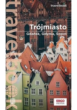 Trójmiasto. Gdańsk, Gdynia, Sopot. Travelbook. Wydanie 3 - ebook - Głuc Katarzyna