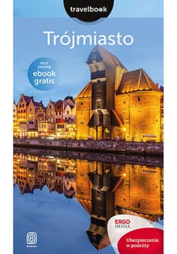Trójmiasto. Travelbook. Wydanie 1 - ebook - Głuc Katarzyna, Jurczyk Monika
