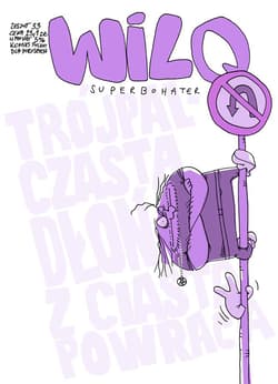 Trójpalczasta Dłoń z Ciasta Powraca. Wilq Superbohater. Tom 33 - Tomasz Minkiewicz