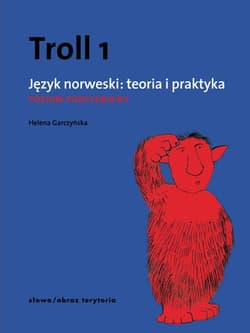 Troll 1. Język norweski. Teoria i praktyka wyd. 2 - Helena Garczyńska