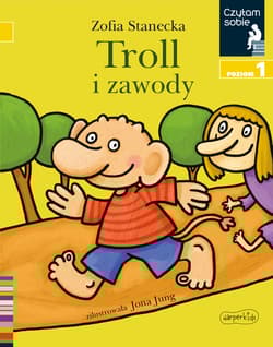 Troll i zawody. Czytam sobie. Poziom 1 - Zofia Stanecka