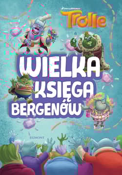 Trolle. Wielka księga bergenów - Adrianna Zabrzewska