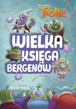 Trolle. Wielka księga bergenów - Adrianna Zabrzewska
