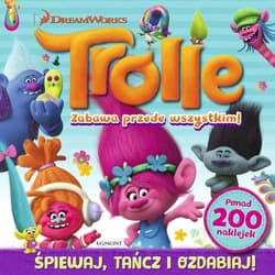 Trolle Zabawa przede wszystkim!