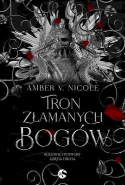 Tron złamanych bogów. Bogowie i Potwory. Tom 2 - Amber V. Nicole