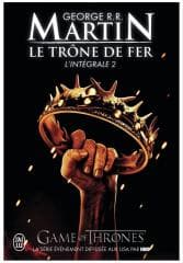 Trone de fer l'Integrale T.2 - George R.R.  Martin