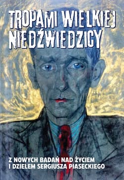 Tropami Wielkiej Niedźwiedzicy - Dorota Heck, Krzysztof Polechoński