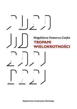 Tropami wielokrotności - Magdalena Howorus-Czajka