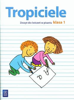 Tropiciele 1 Zeszyt do ćwiczeń w pisaniu Szkoła postawowa - Jolanta Bredek-Morawska