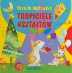 Tropiciele kształtów - Urszula Kozłowska