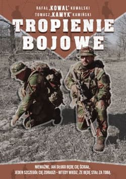 Tropienie bojowe - Rafał „KOWAL” Kowalski, Tomasz „Kamyk” Kamiński