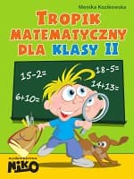 Tropik matematyczny dla klasy 2 - Monika Kozikowska