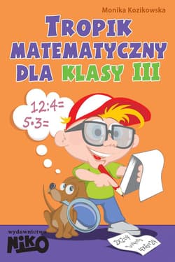 Tropik matematyczny dla klasy 3 - Monika Kozikowska