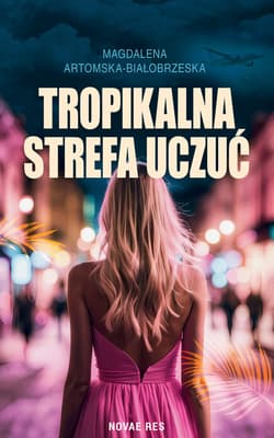 Tropikalna strefa uczuć - Magdalena Artomska-Białobrzeska