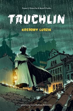 Truchlin. Kredowy ludzik - Vojtěch Matocha,  Osoha Karel