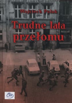 Trudne lata przełomu - Wojciech Polak
