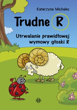 Trudne r utrwalanie prawidłowej wymowy głoski r - Katarzyna Michalec