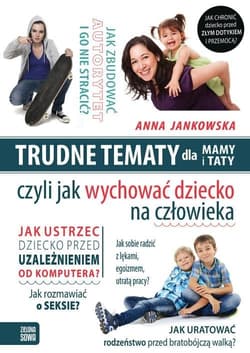 Trudne tematy dla mamy i taty - Anna Jankowska