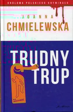 Trudny trup - Joanna  Chmielewska, Joanna M. Chmielewska