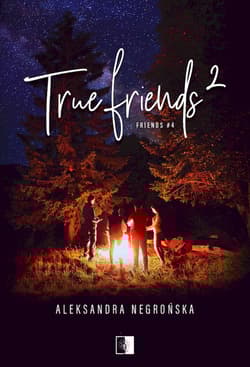 True Friends 2 - Aleksandra Negrońska