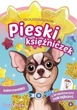 Trufelek. Pieski księżniczek. Brokatowa magia - Opracowanie Zbiorowe